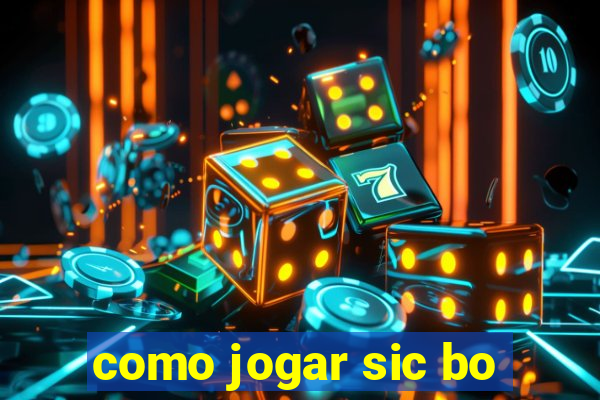 como jogar sic bo